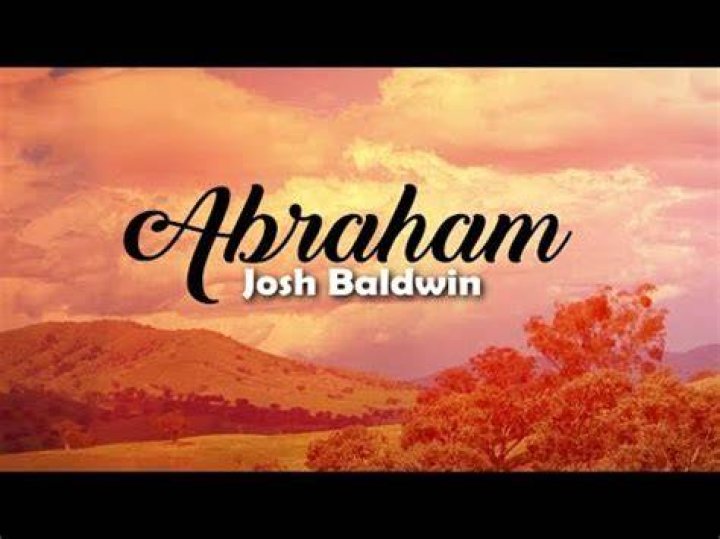 Abraham by josh baldwin lyrics