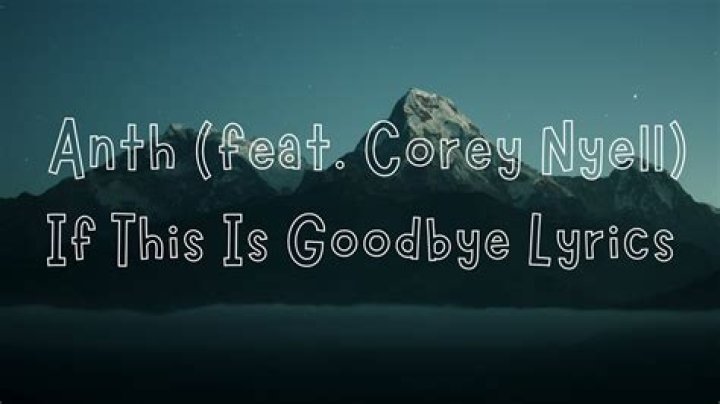 Anth if this is good bye lyrics
