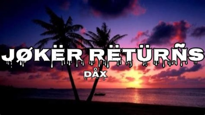 Dax joker return lyrics