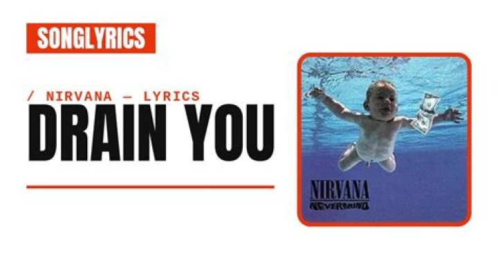Nirvana - Drain You Lyrics Meaning