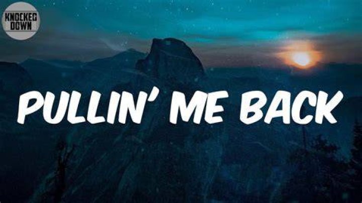 Pulling me back lyrics