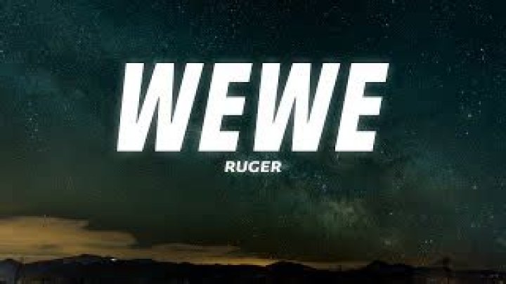 Ruger wewe audio lyrics