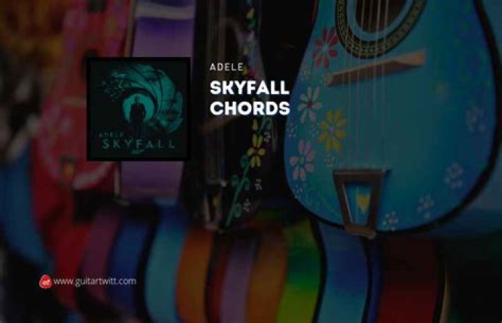 SKYFALL CHORDS by Adele
