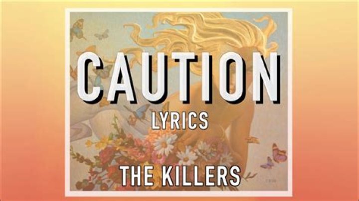The Killers - Caution Lyrics Meaning